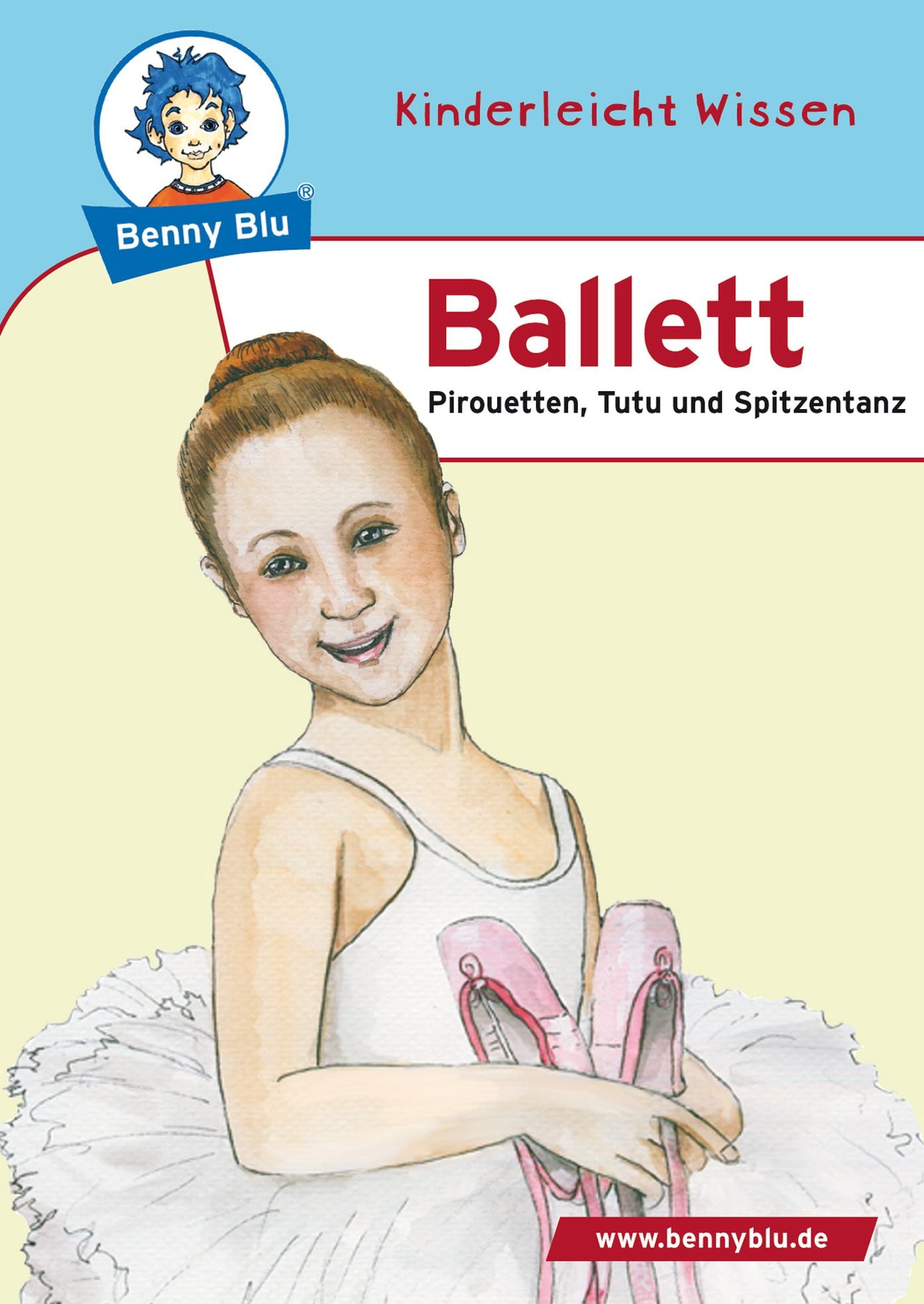 Benny Blu - Ballett: Pirouetten, Tutu und Spitzentanz