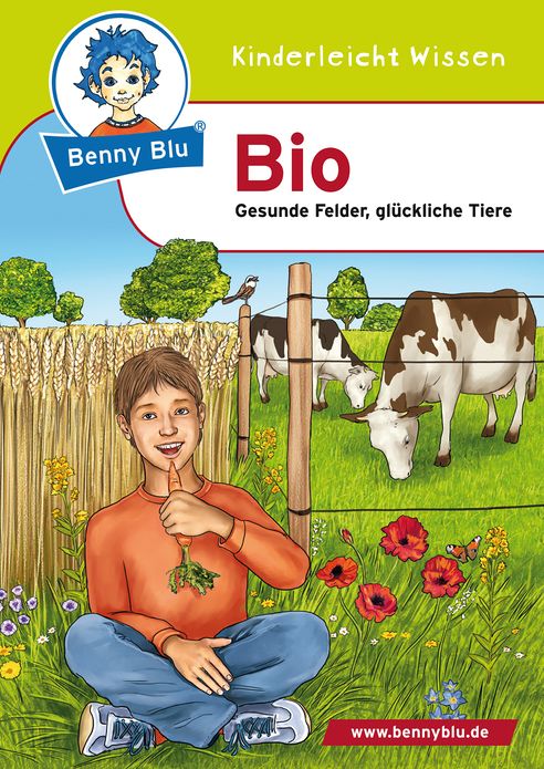 Benny Blu - Bio: Gesunde Felder, Glückliche Tiere