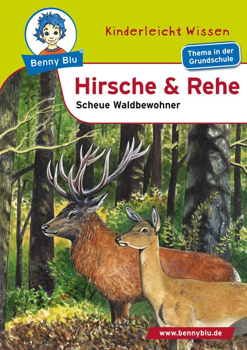 Benny Blu - Hirsche und Rehe: Scheue Waldbewohner