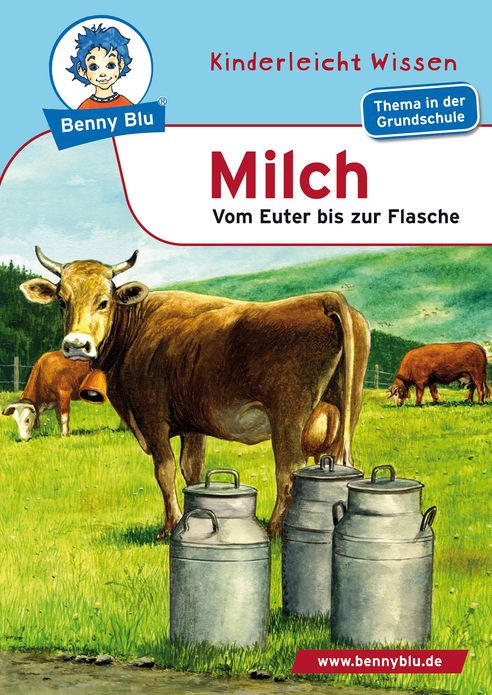 Benny Blu - Milch: Von der Euter bis zur Flasche