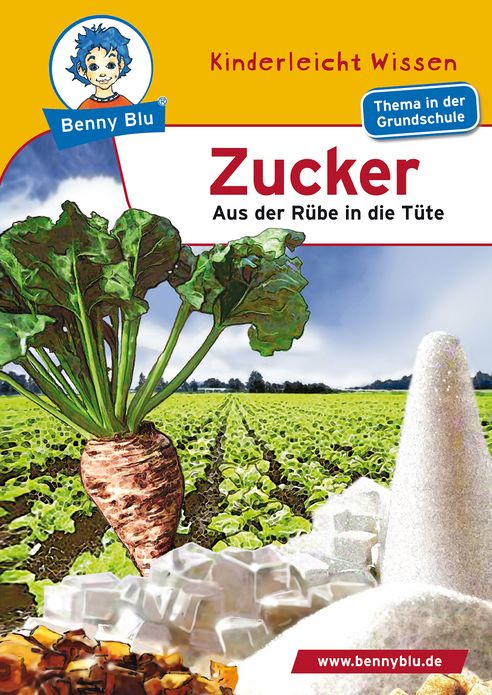 Benny Blu - Zucker: Aus der Rübe in die Tüte
