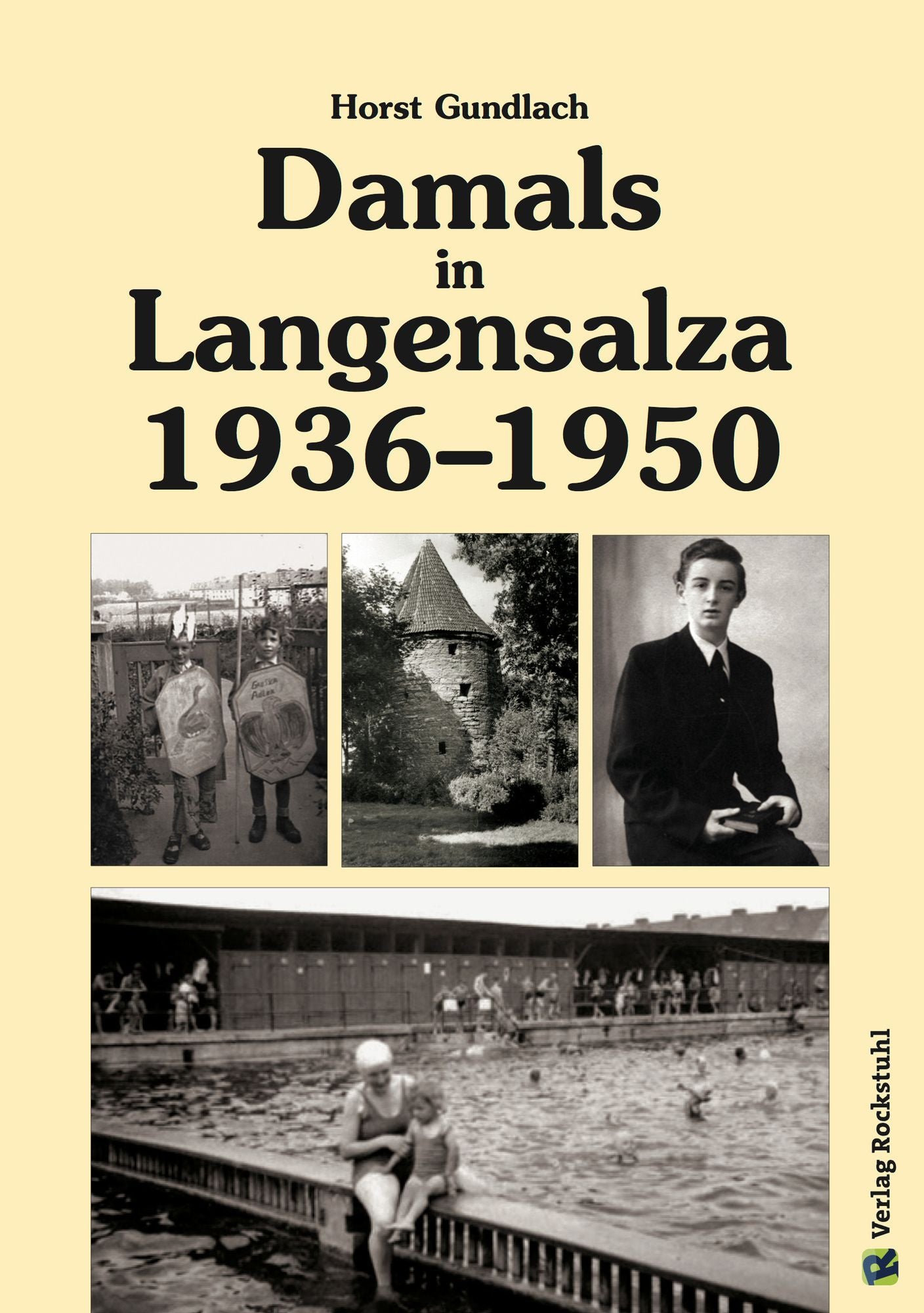 Damals in Langensalza 1936-1950: Ein Erinnerungsbericht mit beeindruckenden Bildern.