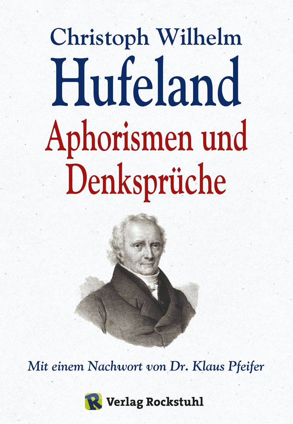 Christoph Wilhelm Hufeland - Aphorismen und Denksprüche: "Alle Menschen, die einen guten Magen haben, sind Optimisten."
