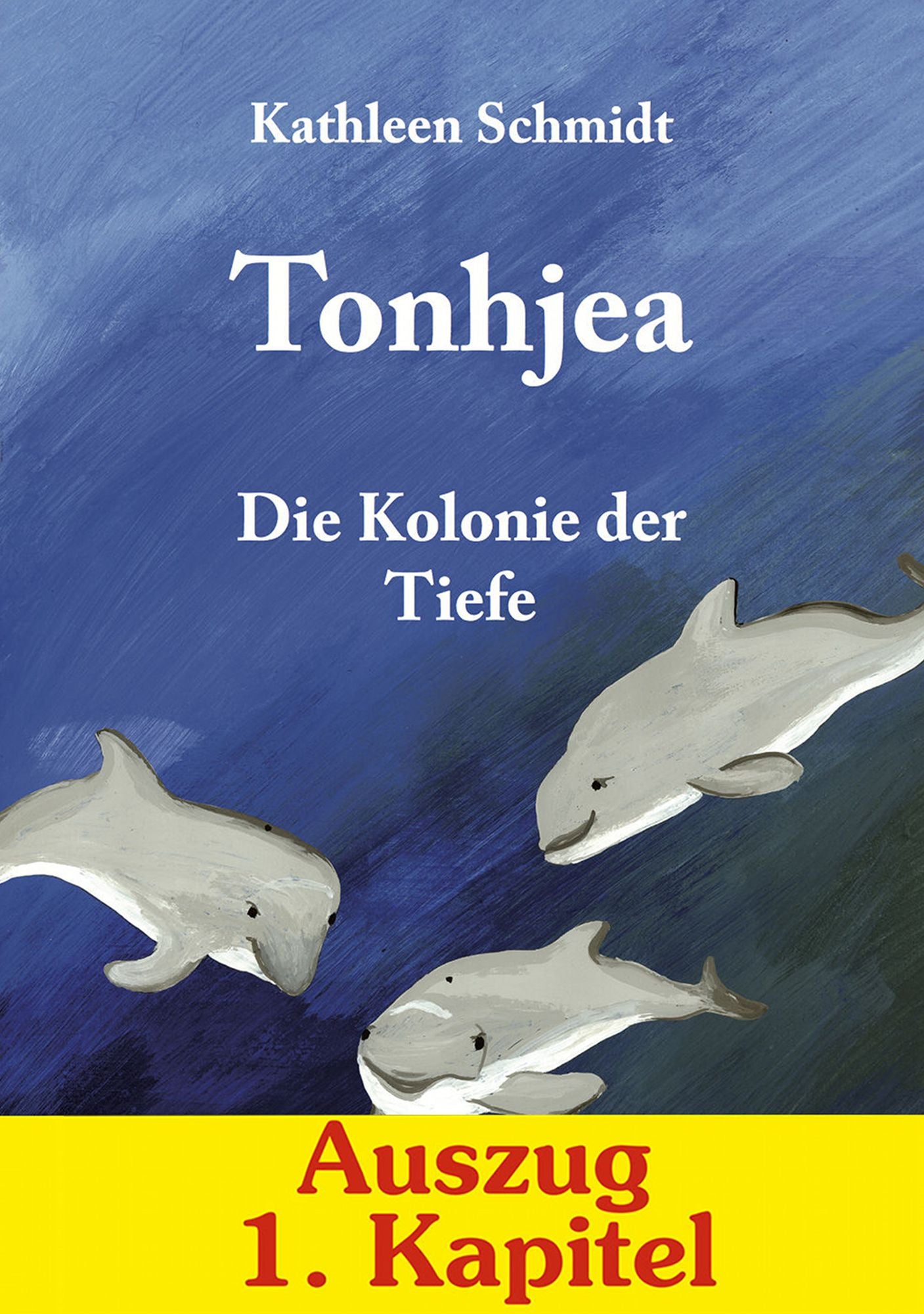 Tonhjea (1. Kapitel - Auszug aus dem Buch): Die Kolonie der Tiefe
