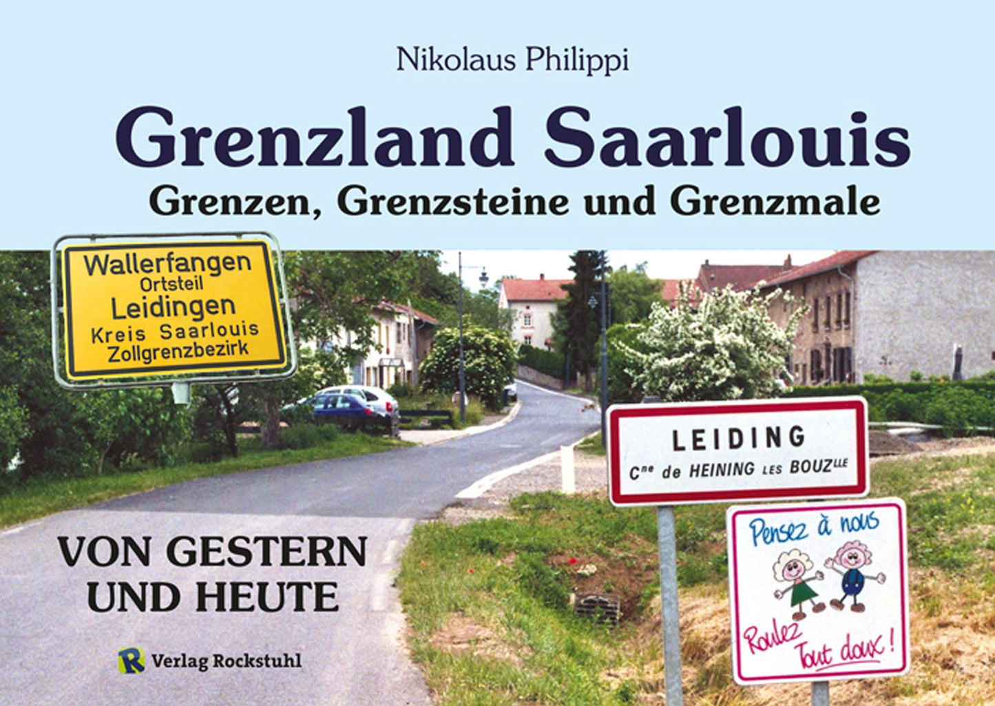 Grenzland Saarlouis: Grenzsteine ehemaliger Herrschaften - Im Steinernen Geschichtsbuch" geblättert