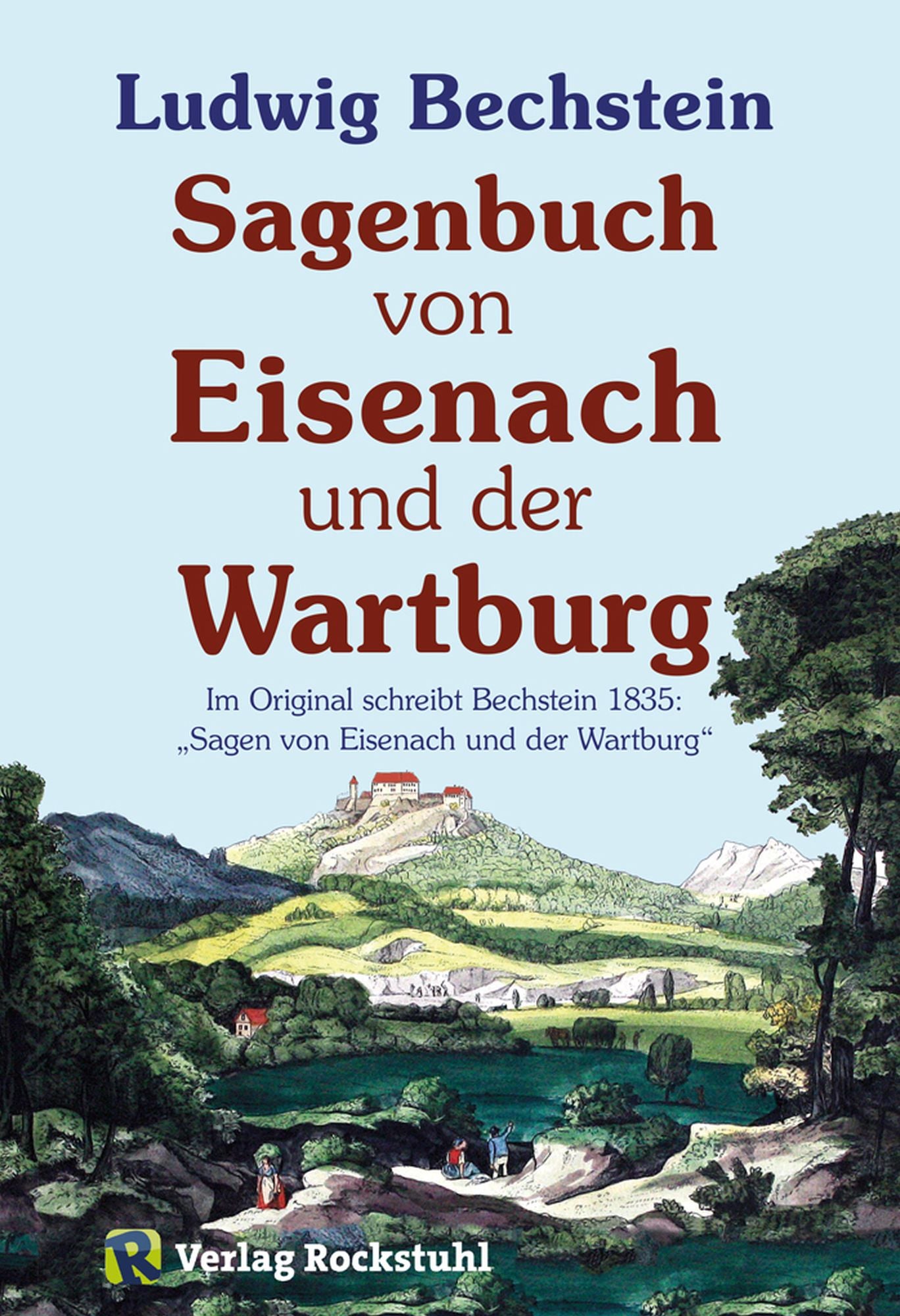 Sagenbuch von Eisenach und der Wartburg: 44 Sagen von Eisenach und der Wartburg