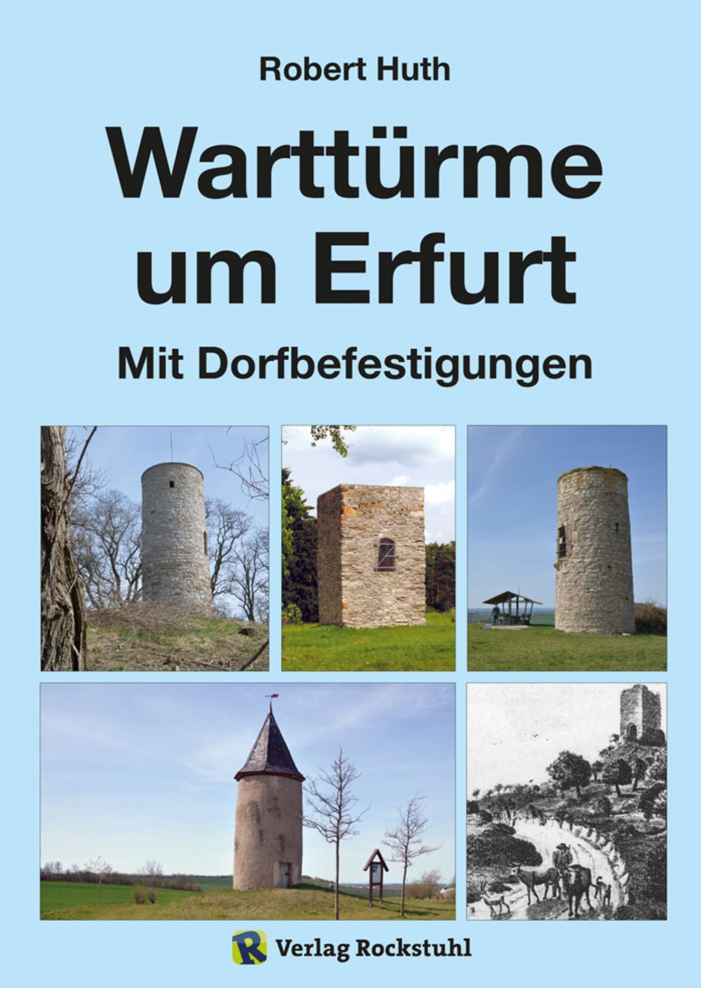 Warttürme um Erfurt: Warttürme und Dorfbefestigungen der Umgegend von Erfurt