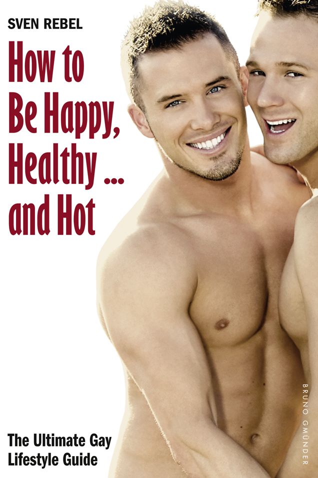 How to Be Happy, Healthy ...and Hot