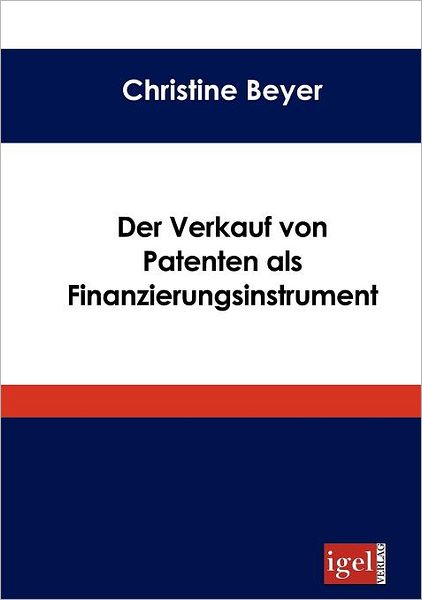 Der Verkauf von Patenten als Finanzierungsinstrument