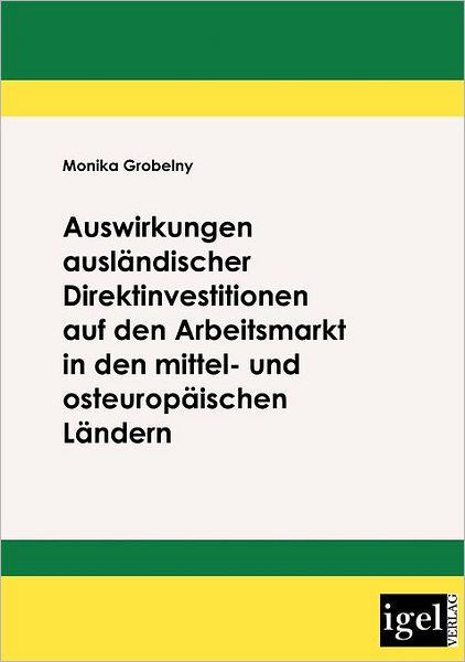 Auswirkungen ausländischer Direktinvestitionen auf den Arbeitsmarkt in den mittel- und osteuropäischen Ländern