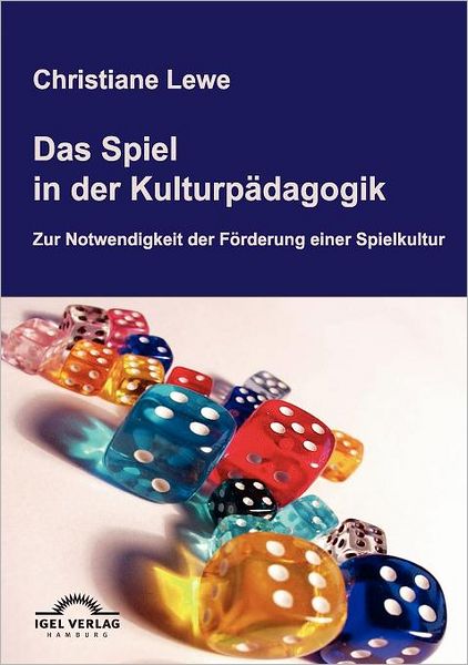 Das Spiel in der Kulturpädagogik