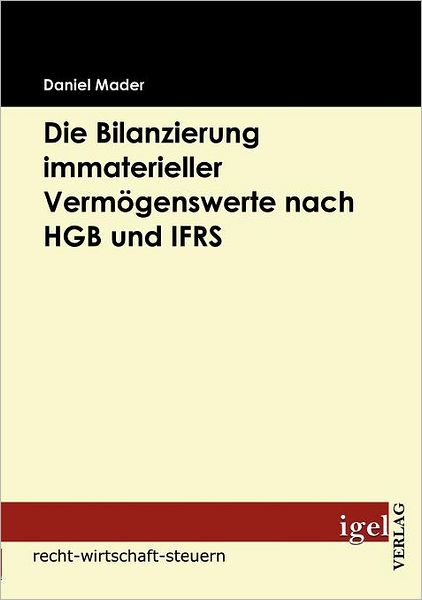 Die Bilanzierung immaterieller Vermögenswerte nach HGB und IFRS