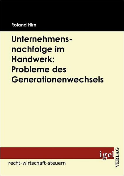 Unternehmensnachfolge im Handwerk: Probleme des Generationenwechsels