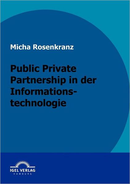 Public Private Partnership in der Informationstechnologie