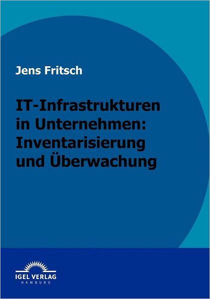 IT-Infrastrukturen in Unternehmen: Inventarisierung und berwachung