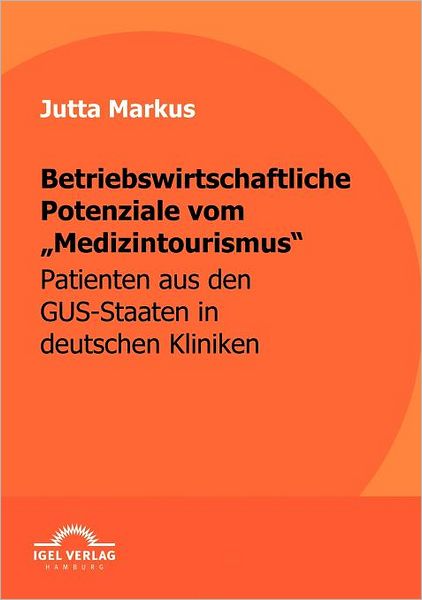 Betriebswirtschaftliche Potenziale vom "Medizintourismus"