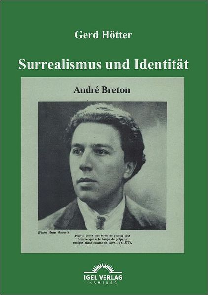 Surrealismus und Identit t: Andr Bretons "Theorie des Kryptogramms"