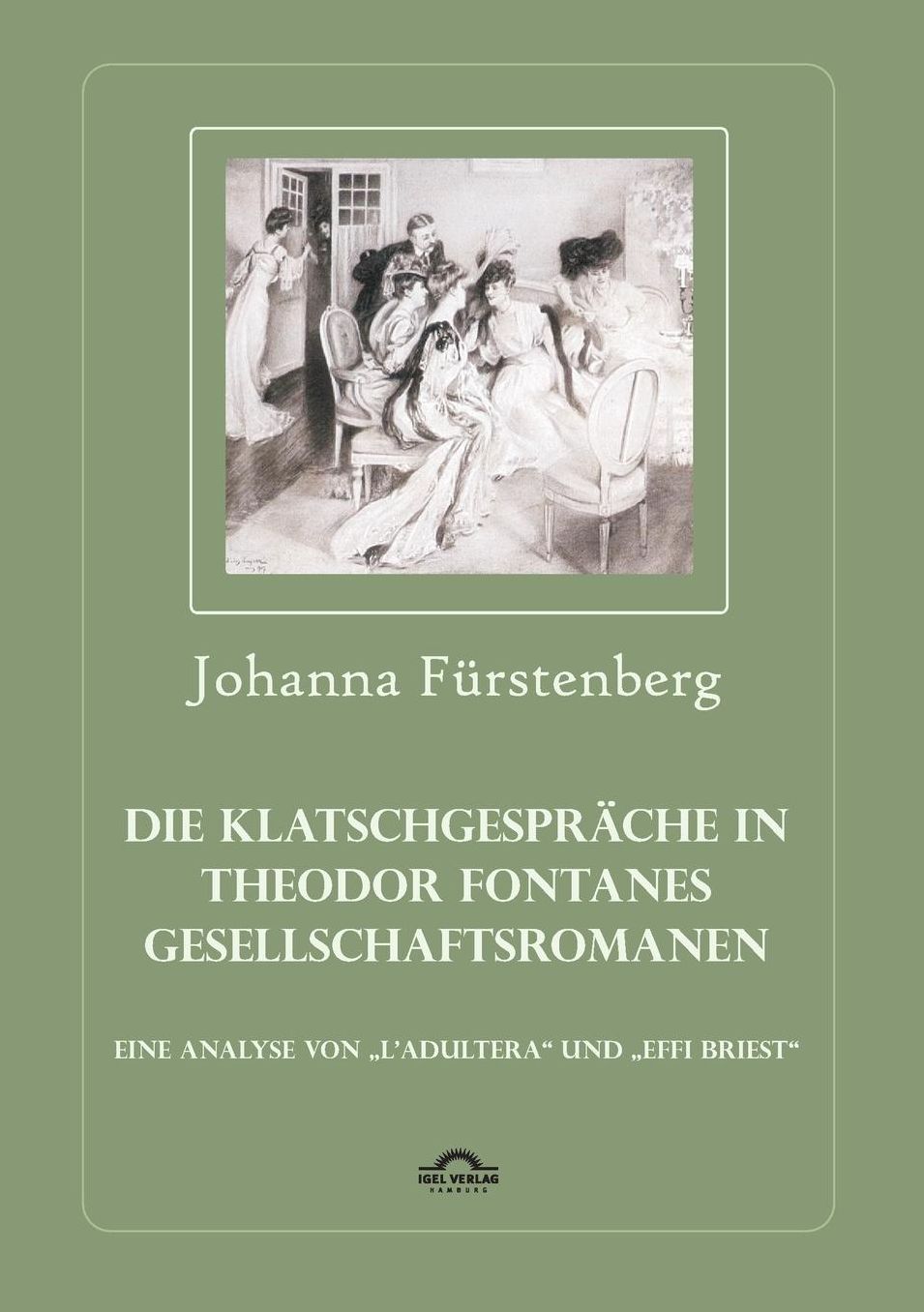 Die Klatschgesprache in Theodor Fontanes Gesellschaftsromanen