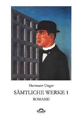 Hermann Ungar: S Mtliche Werke 1