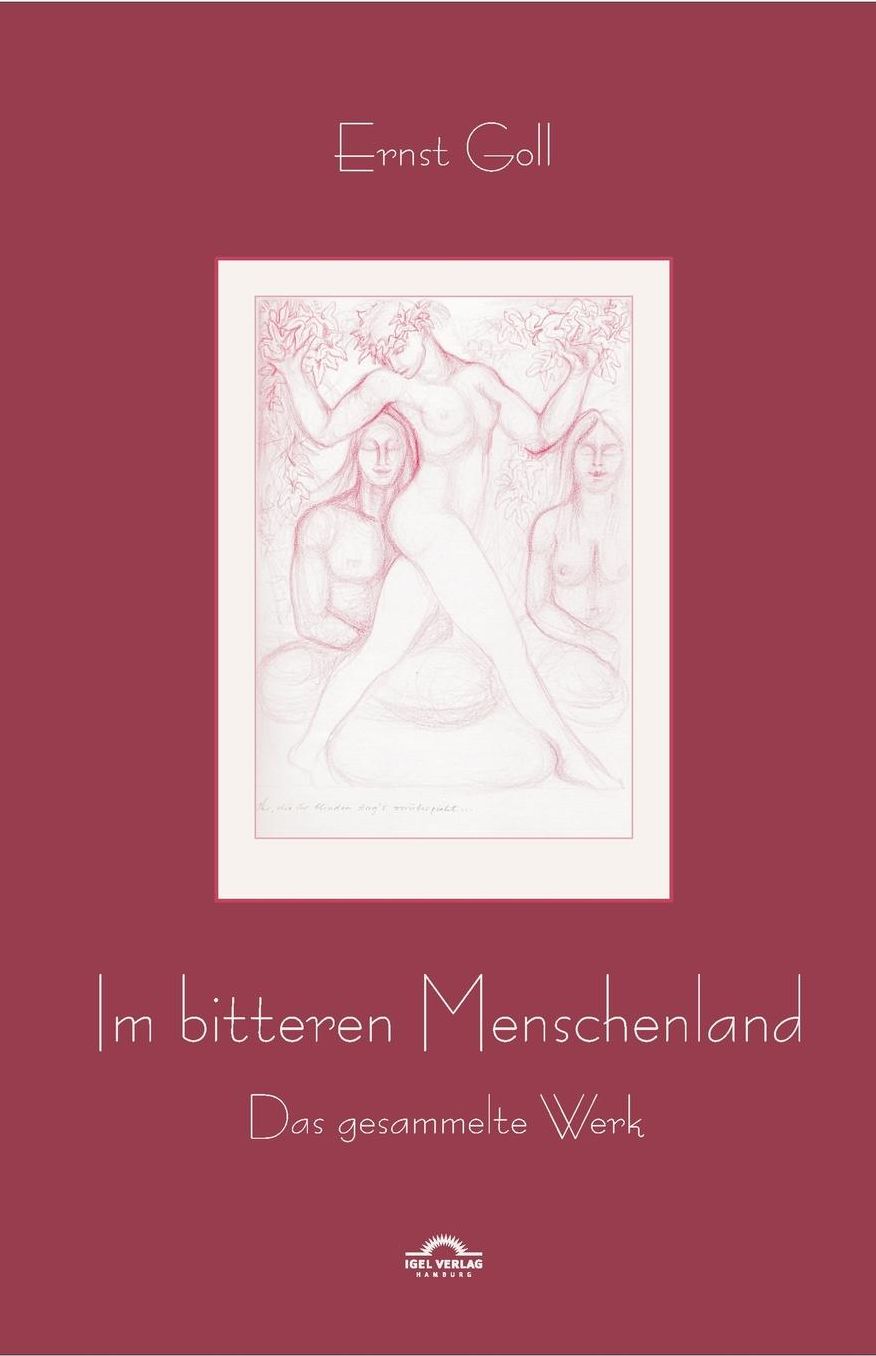 Ernst Goll: Im Bitteren Menschenland