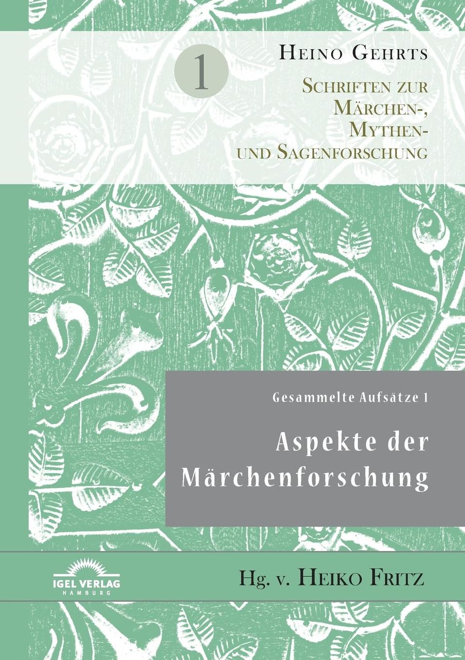 Gesammelte Aufs tze 1: Aspekte der M rchenforschung