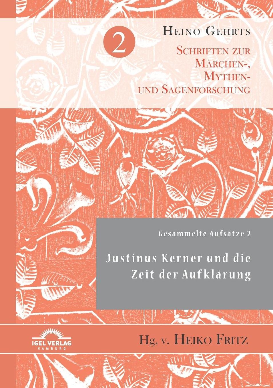 Gesammelte Aufs tze 2: Justinus Kerner und die Zeit der Aufkl rung