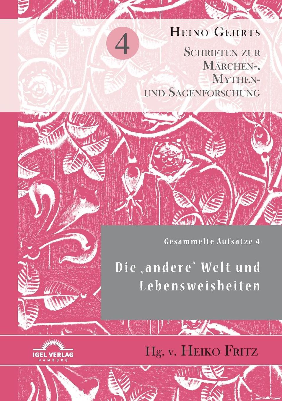 Gesammelte Aufsätze 4: Die andere" Welt und Lebensweisheiten