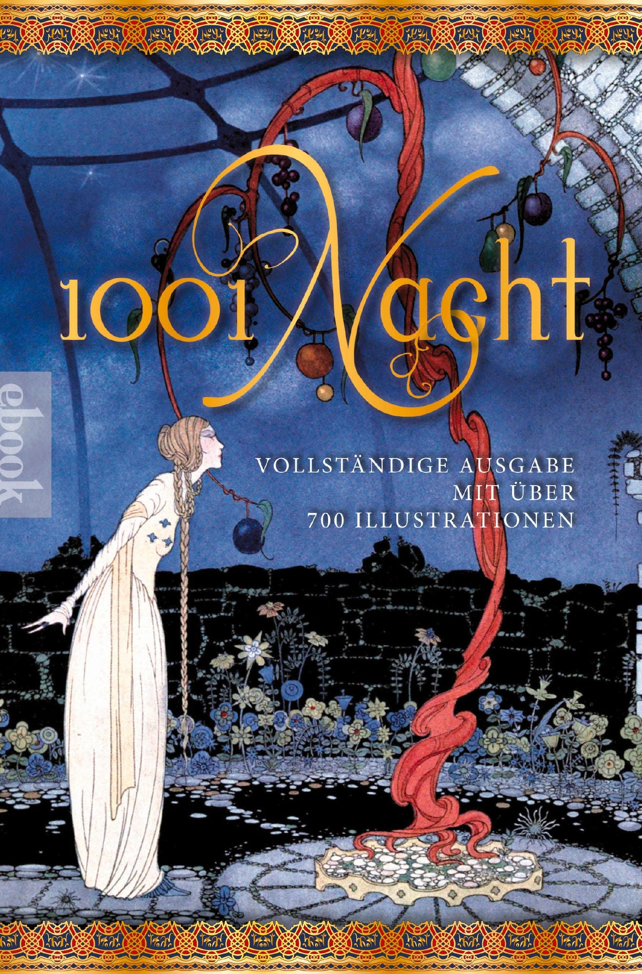 1001 Nacht - Tausendundeine Nacht: mit ca. 700 Illustrationen