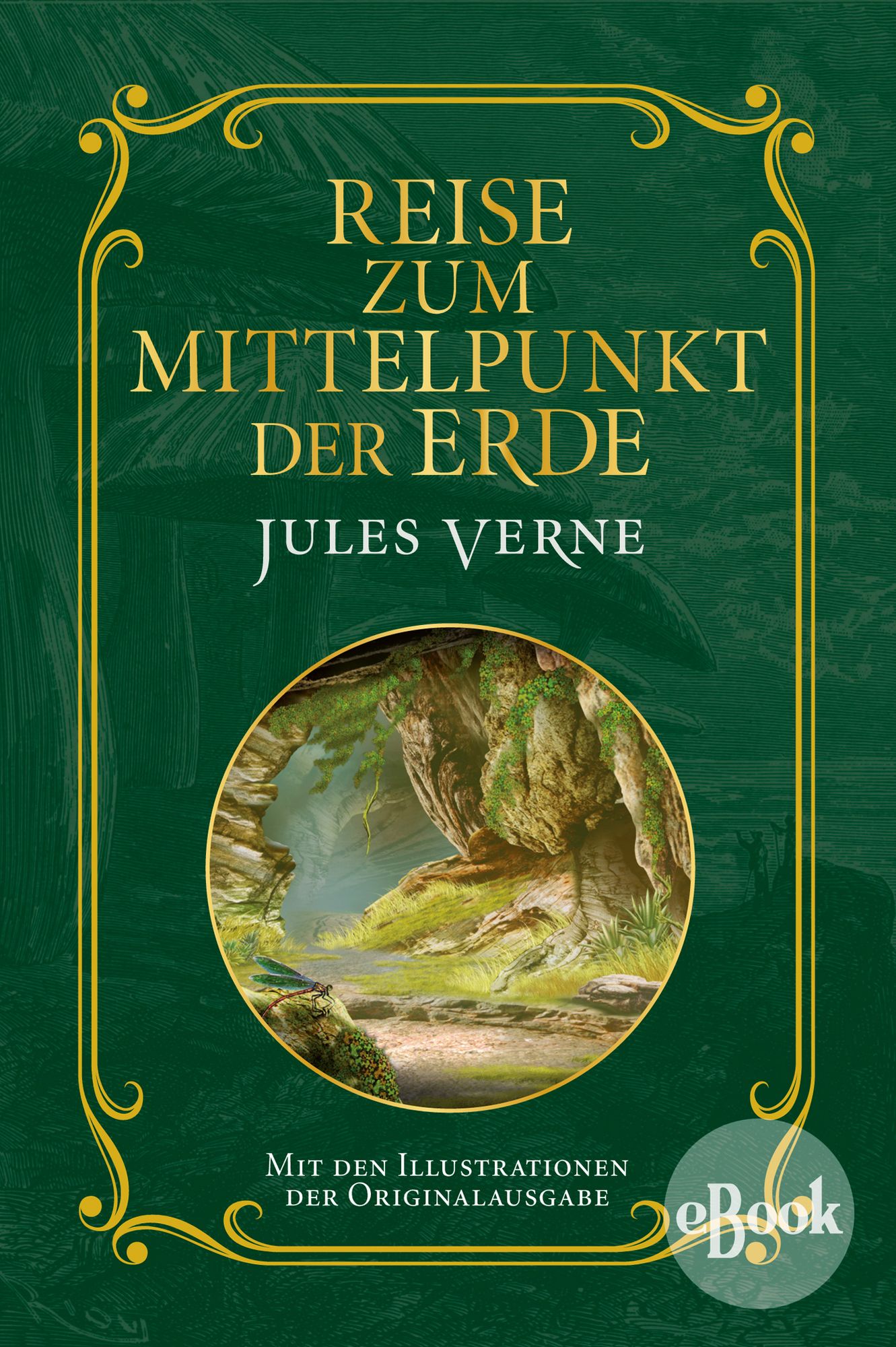 Reise zum Mittelpunkt der Erde: Mit Illustrationen der Originalausgabe