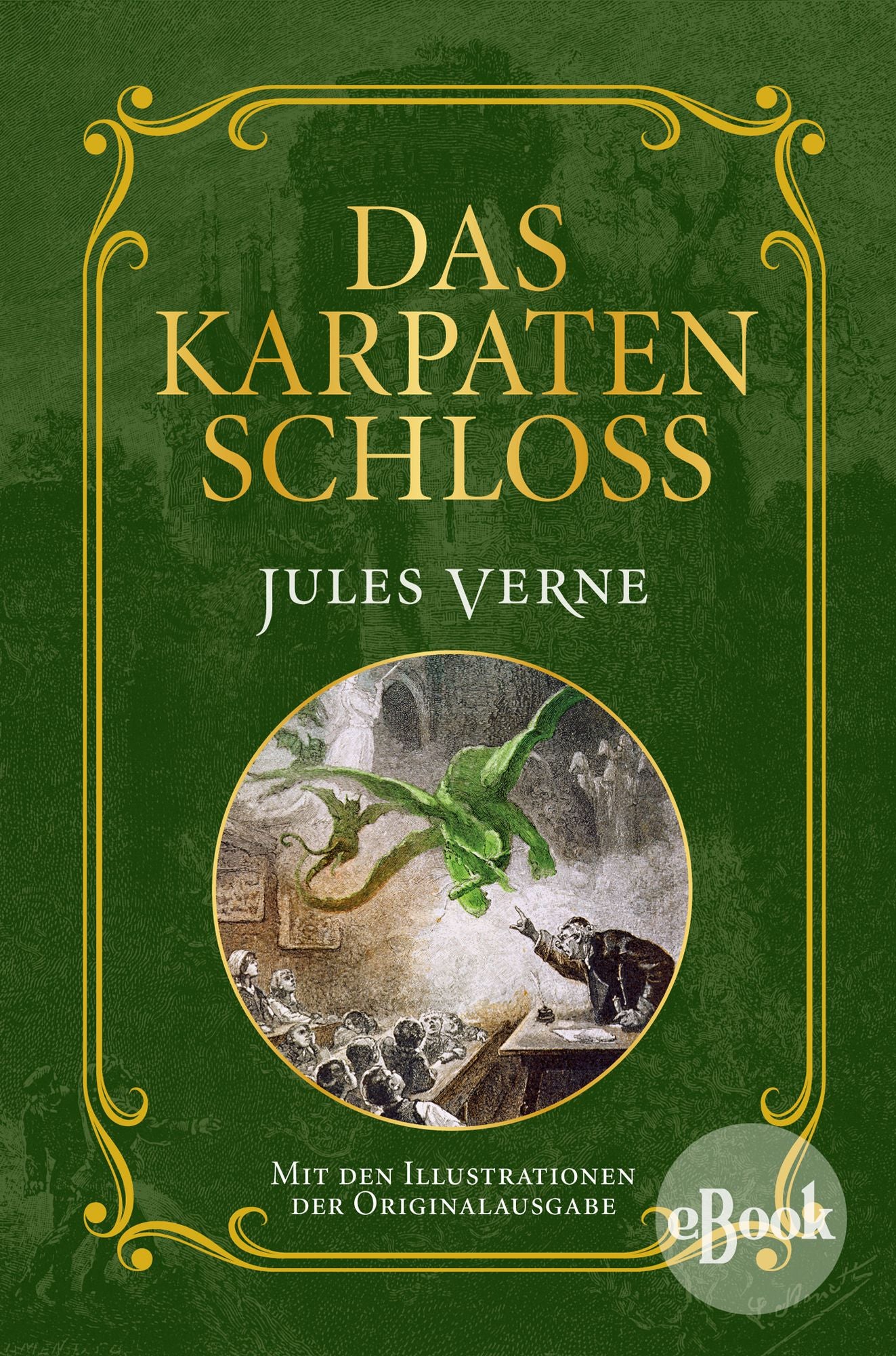 Das Karpatenschloss: Mit Illustrationen der Originalausgabe