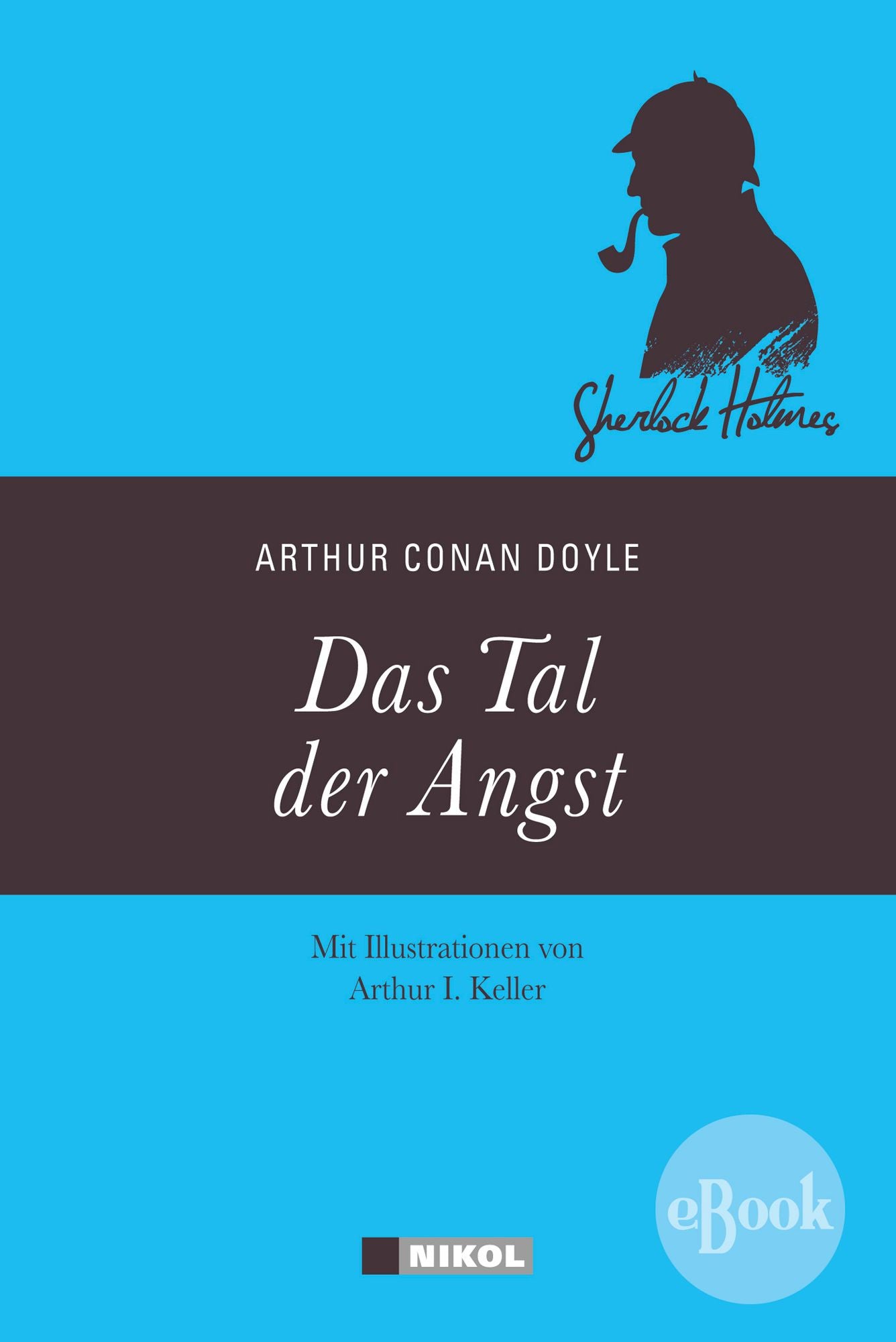 Sherlock Holmes: Das Tal der Angst: Illustrierte Ausgabe