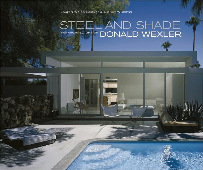 Steel and Shade: The Architecture of Donald Wexler