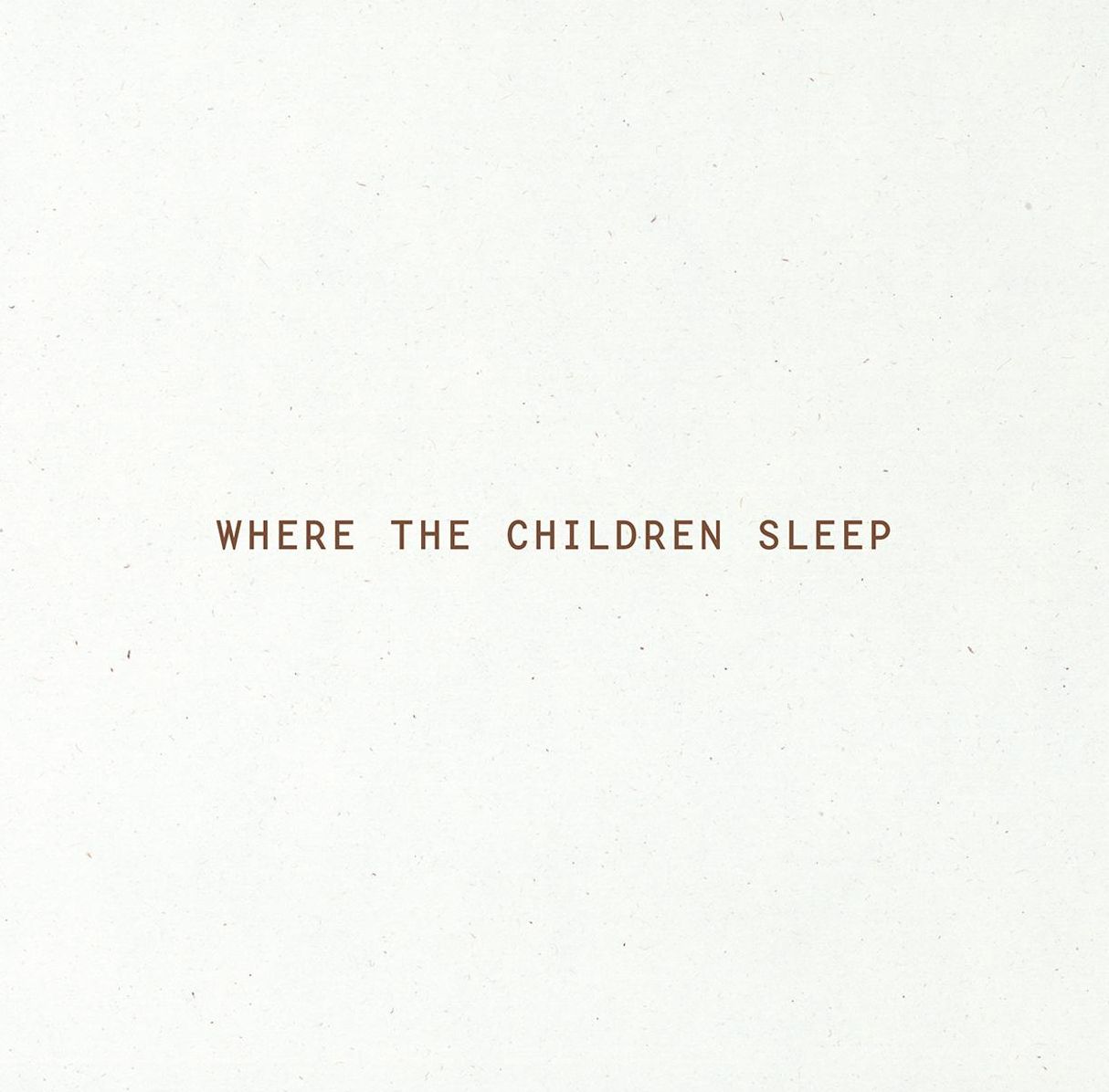 Where the Children Sleep