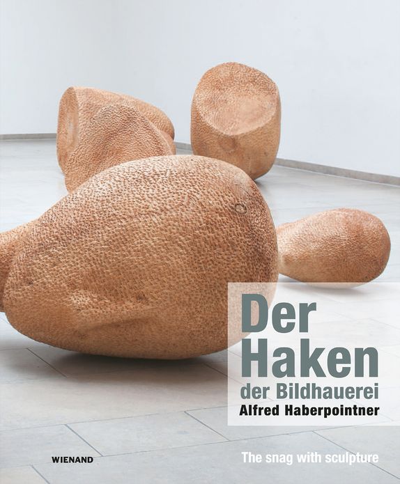 The Snag with Sculpture: Alfred Haberpointner