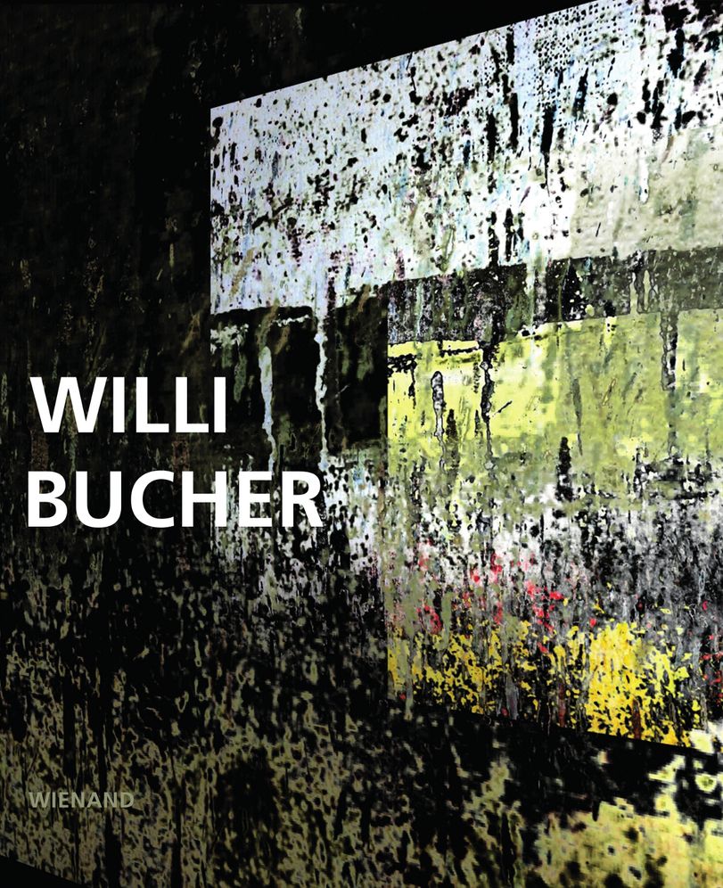 Willi Bucher: Malerei mit eigenen und anderen Mitteln