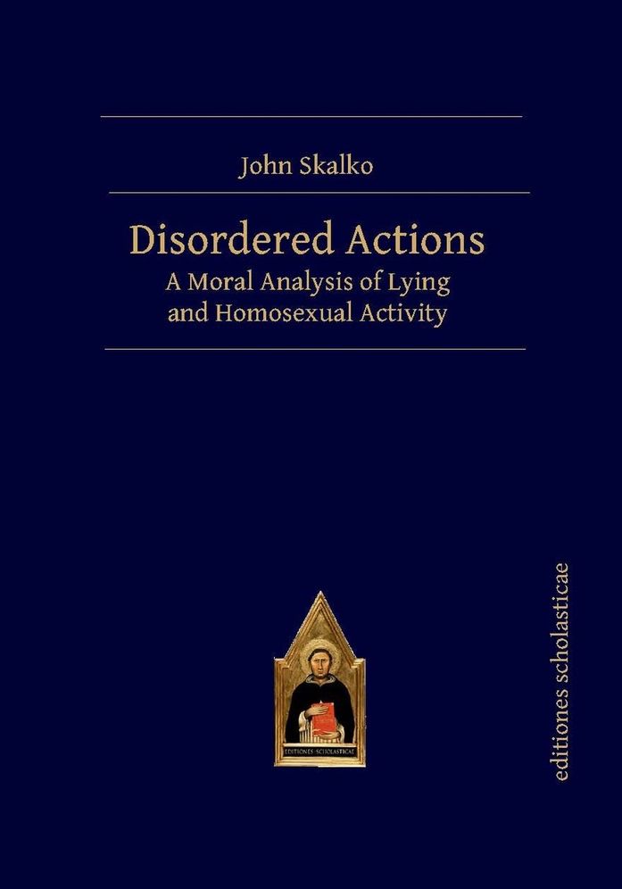 Disordered Actions : A Moral Analysis of Lying and Homosexual Activity