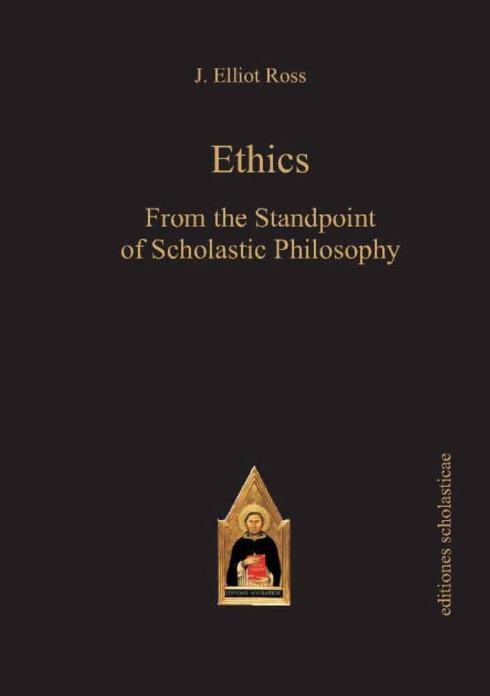 Ethics: From the Standpoint of Scholastic Philosophy