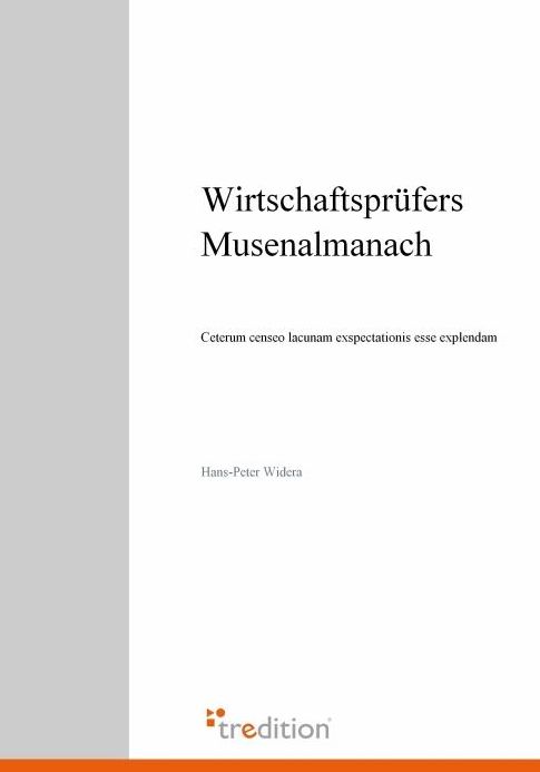 Wirtschaftsprüfers Musenalmanach: Ceterum censeo lacunam exspectationis esse explendam
