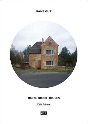 ganz gut. quite good houses 1