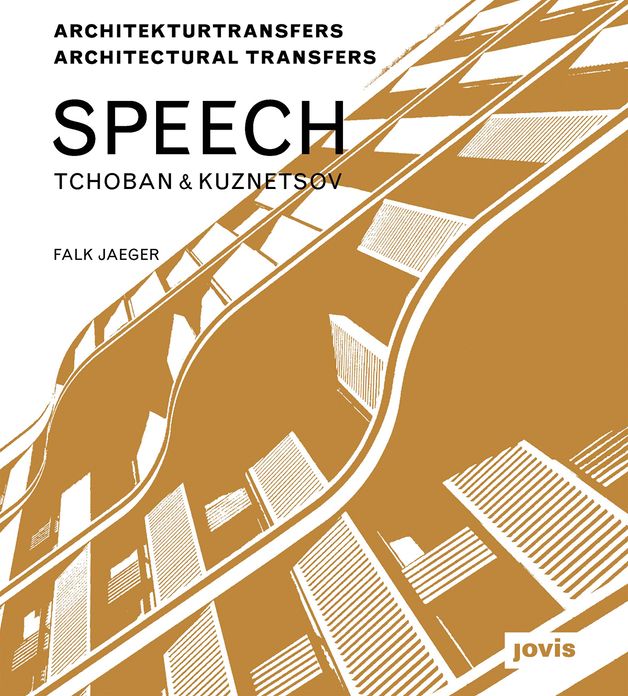 Speech: Tchoban & Kuznetsov: Architectural Transfers
