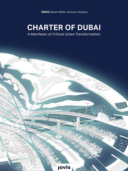 Charter of Dubai: A Manifesto of Critical Urban Transformation