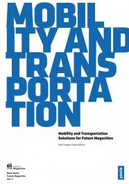 Mobility and Transportation : Solutions for Future Megacities