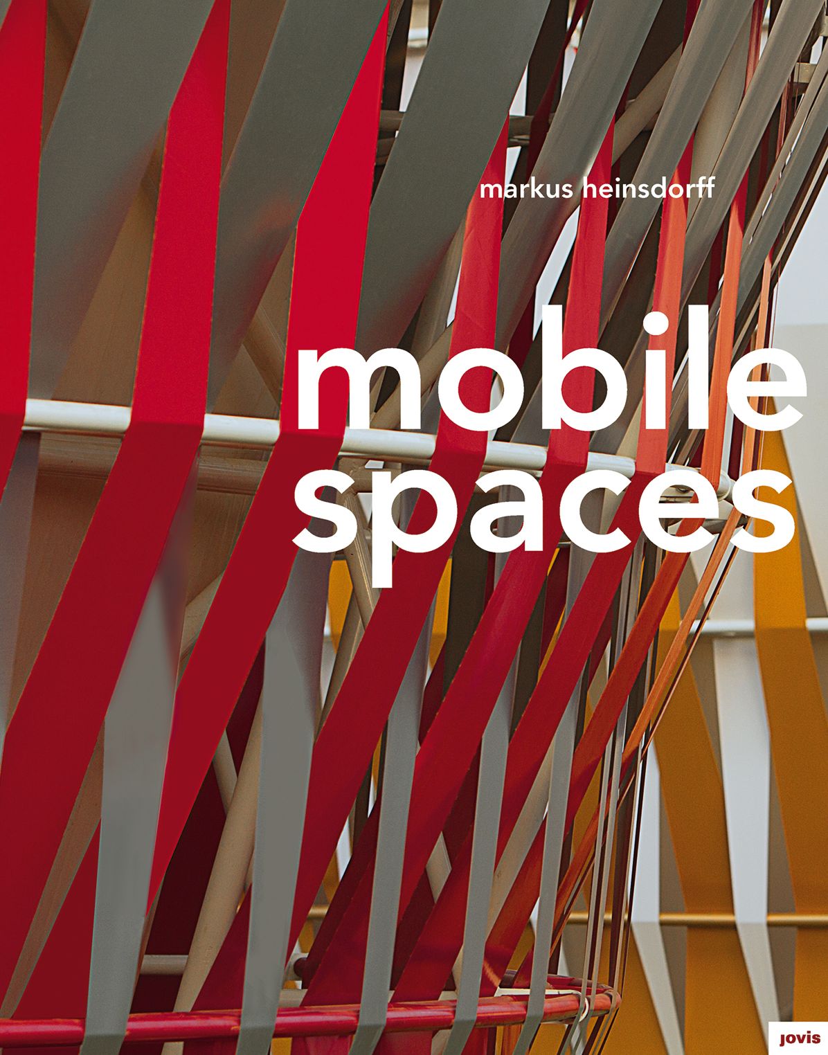 Markus Heinsdorff: Mobile Spaces