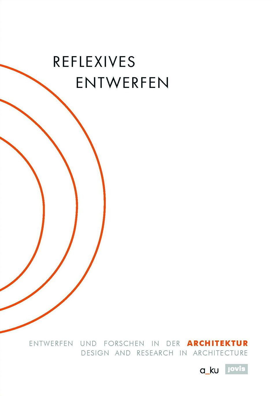 Reflexive Design: Design and Research in Architecture