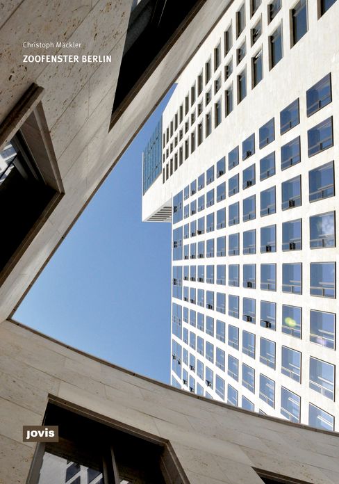 Christoph MÃ¯Â¿Â½ckler: Zoofenster Berlin