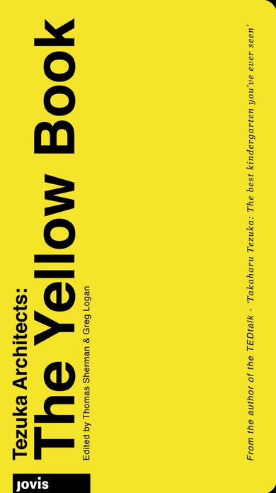 Tezuka Architects: The Yellow Book