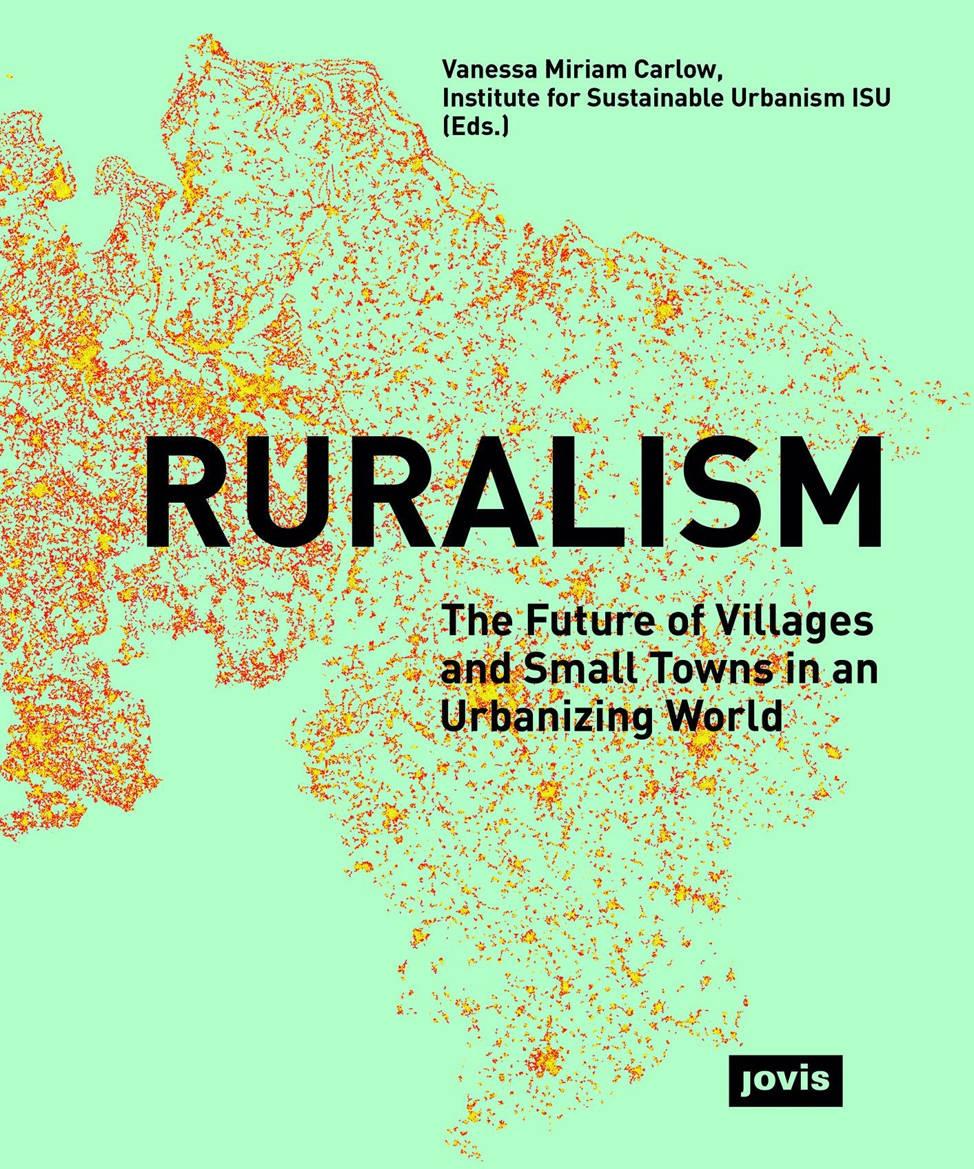 Ruralism: The Future of Villages and Small Towns in an Urbanizing World