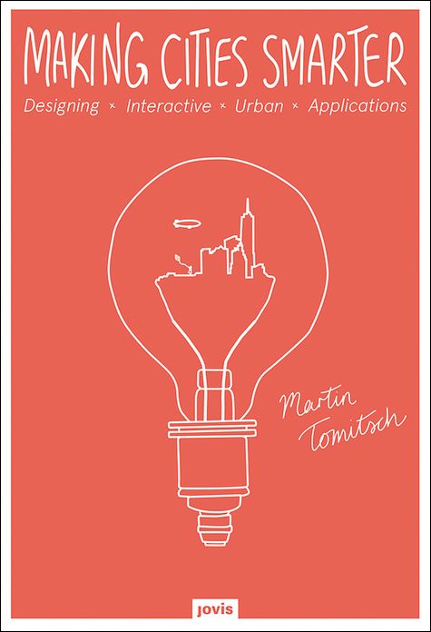 Making Cities Smarter: Designing Interactive Urban Applications