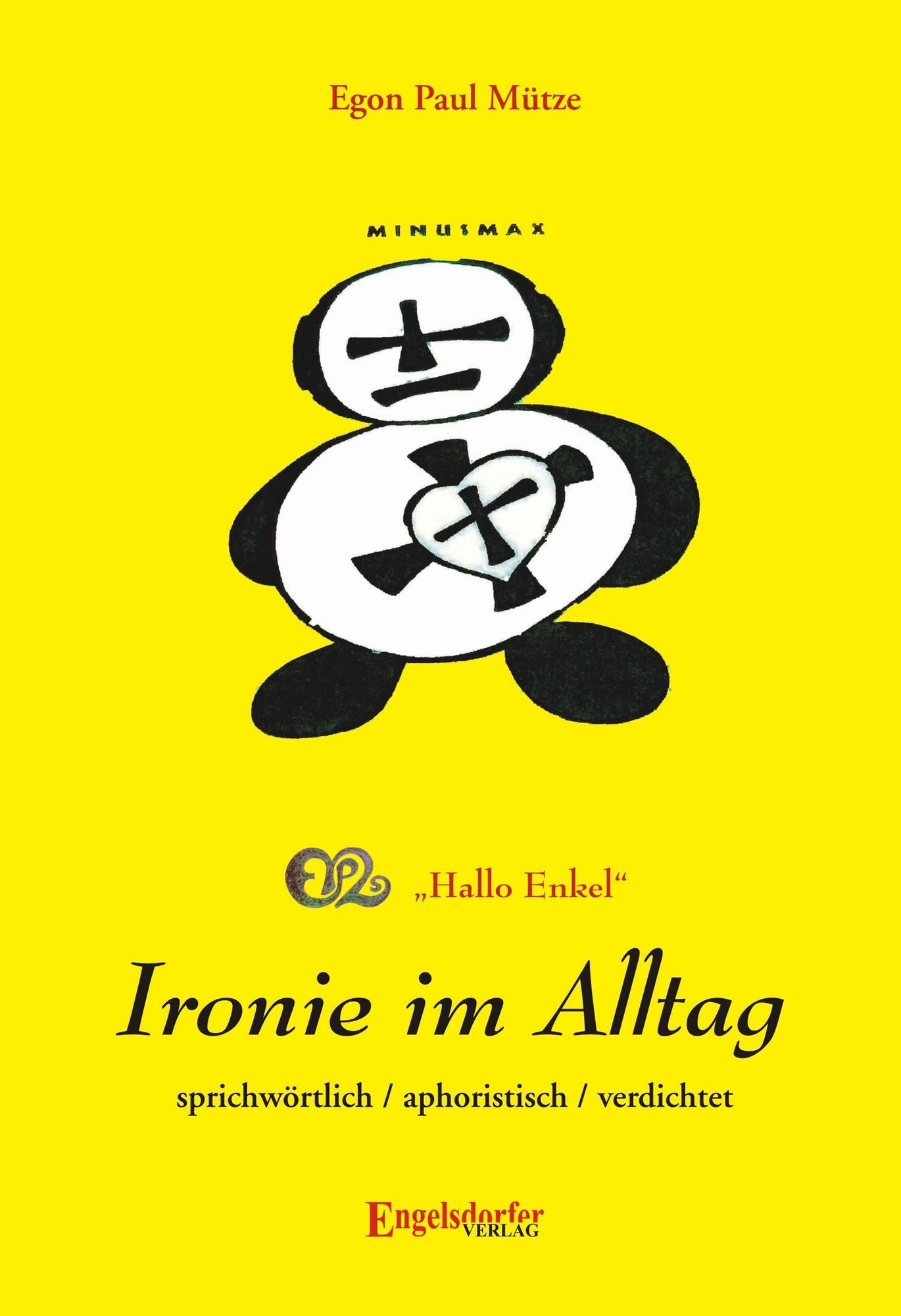 Ironie im Alltag. Gedichte mal gereimt und auch nicht