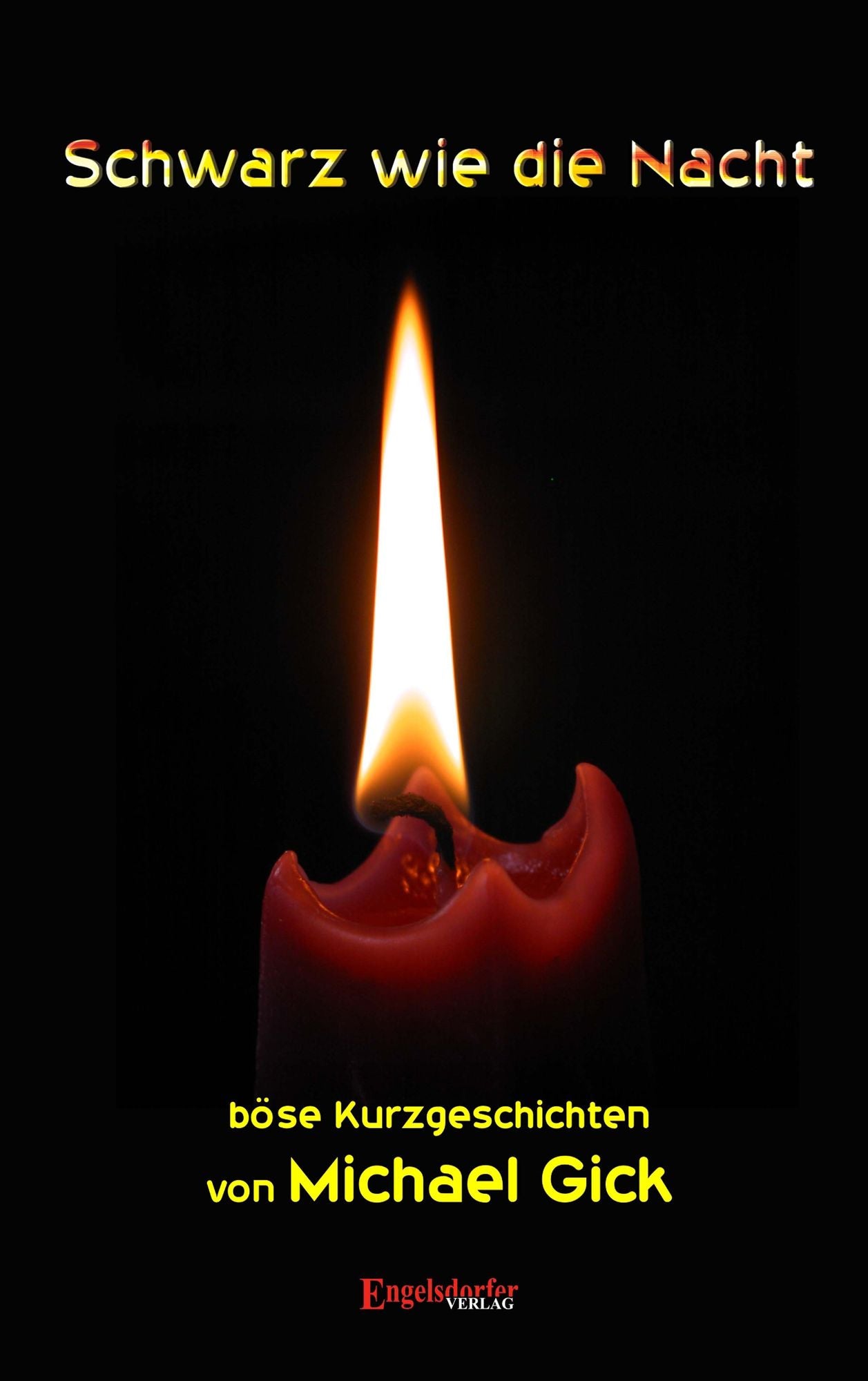 Schwarz wie die Nacht - böse Kurzgeschichten